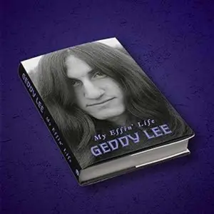 Geddy Lee My Effin Life hardcover book photos